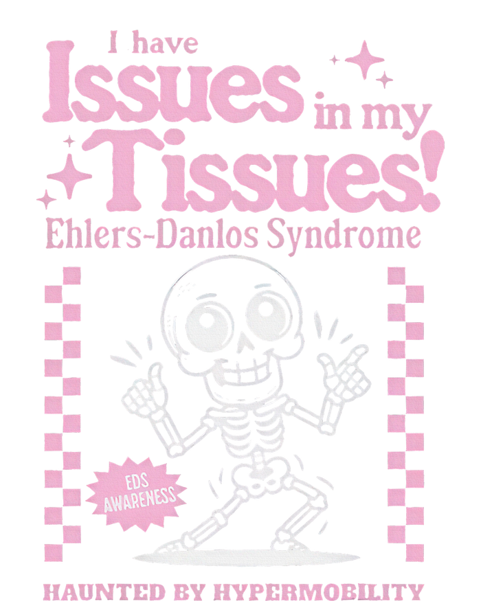 Ehlersdanlos Syndrome Issues In My Tissues Cute Eds T-Shirt