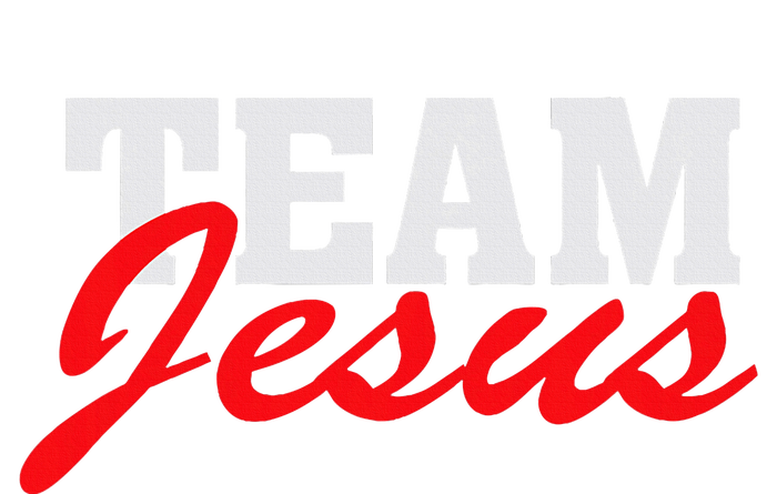 Team Jesus Christian Faith Quote Believer Saying T-Shirt