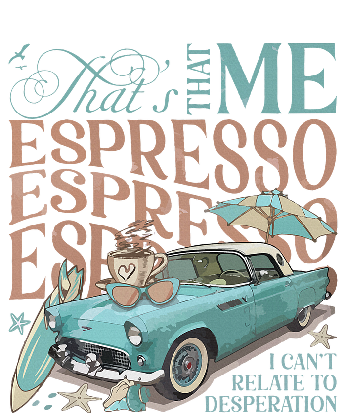 That’S That Me Espresso T-Shirt