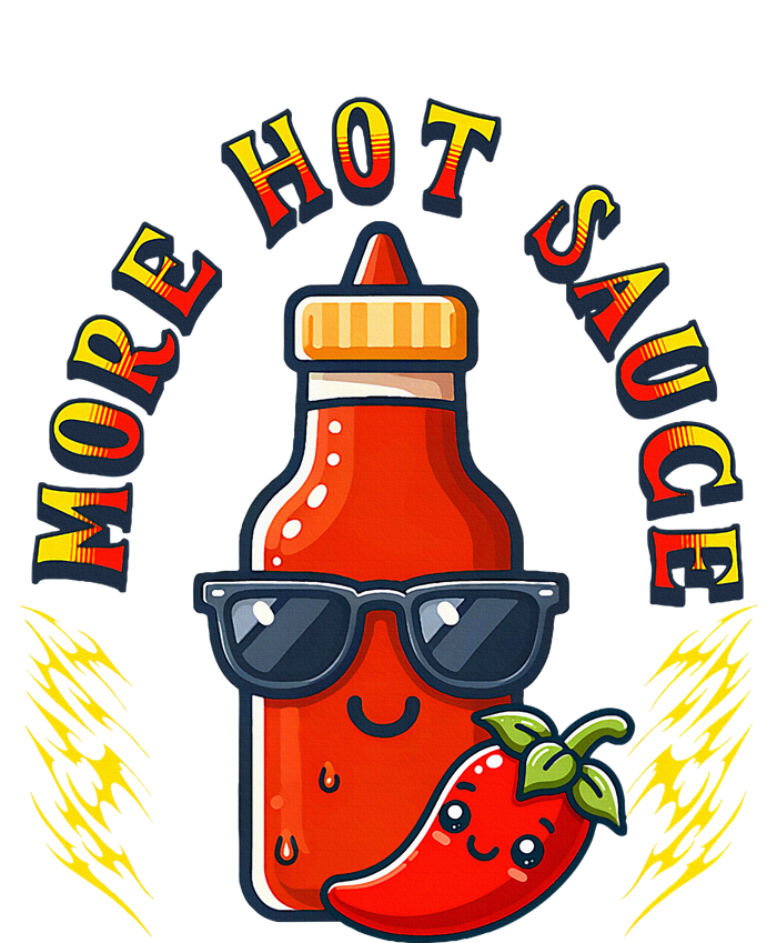 More Hot Sauce Spicy Food Lover Kawaii T-Shirt