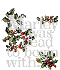 Marley Was Dead To Begin With Funny Novelty Christmas T-Shirt