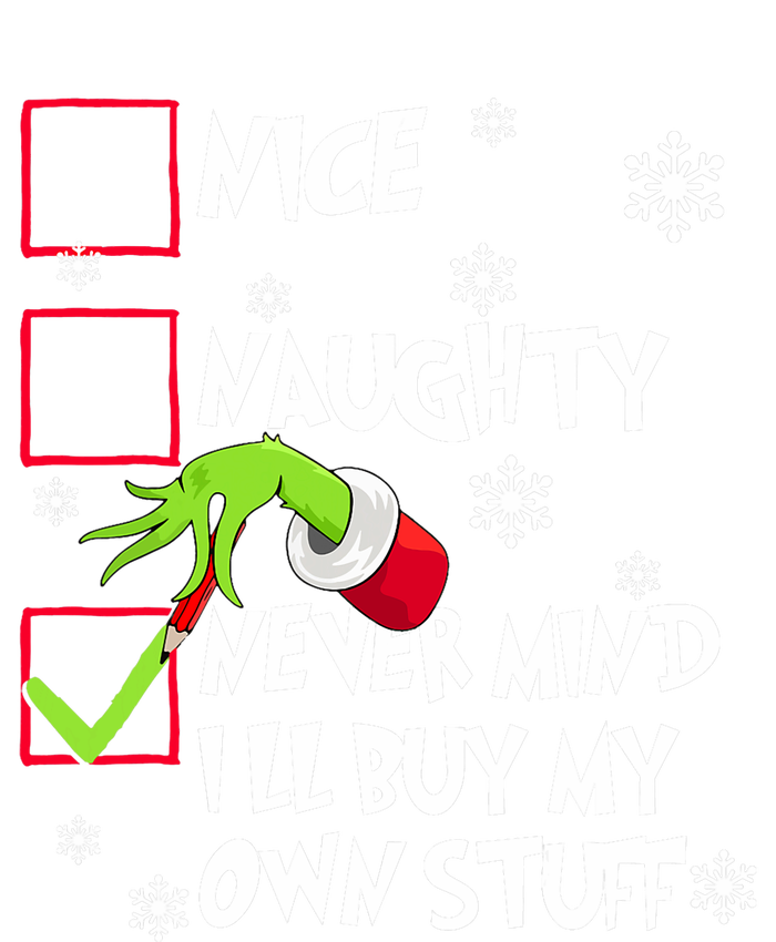 Nice Naughty Never Mind ILl Buy My Own Stuff Christmas List T-Shirt