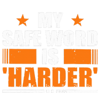 My Safeword Is Harder Inappropriate Adult Humor Sub Dom T-Shirt