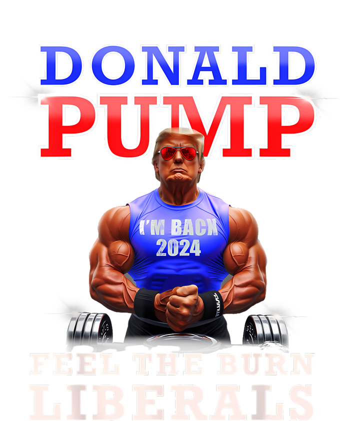 Donald Pump Funny Trump Feel The Burn Liberals 2024 Magnet