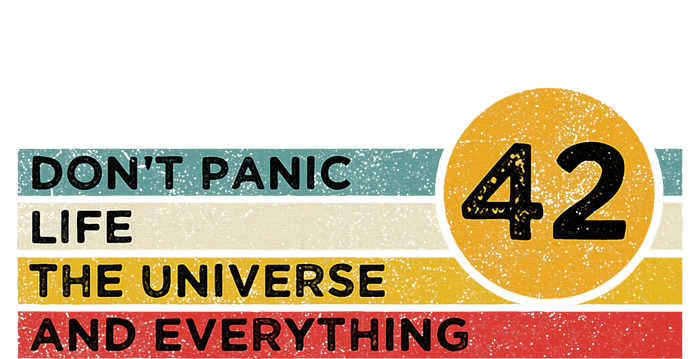 42 Answer To Life The Universe And Everything DonT Panic Legacy Cool Fit Booney Bucket Hat