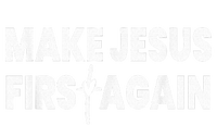 Make Jesus First Again T-Shirt