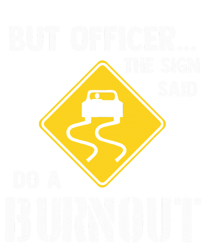 But Officer The Sign Said Do A Burnout Impact Tech Backpack