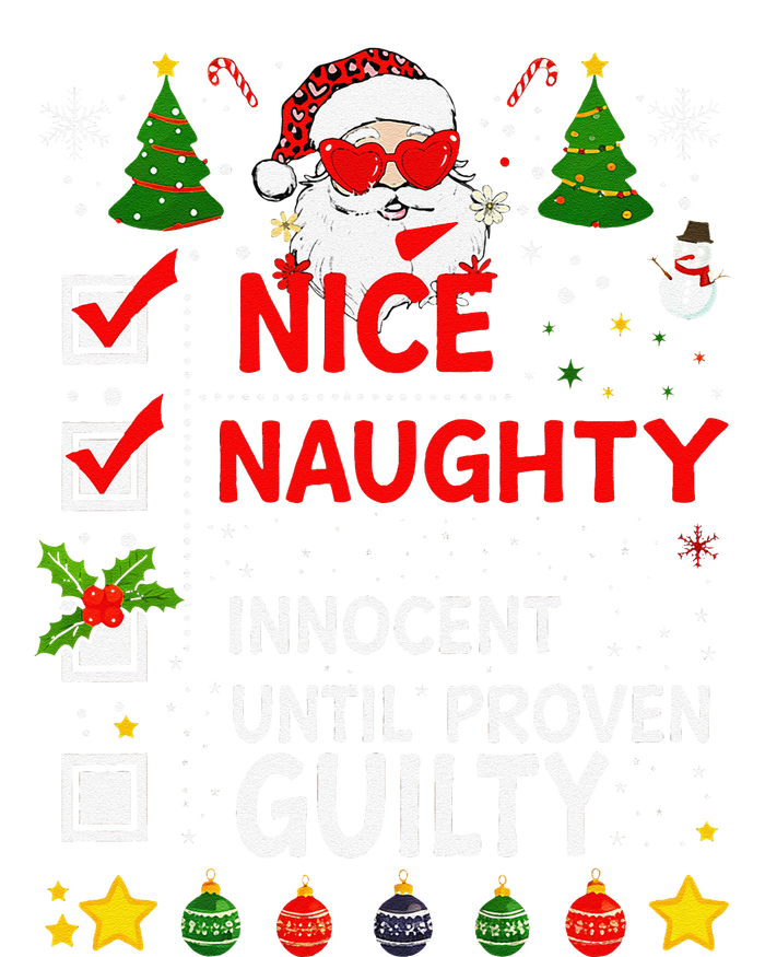 Nice Naughty Innocent Until Proven Guilty Too Hot Ugly Xmas T-Shirt