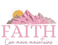 Faith Can Move Mountains T-Shirt