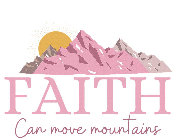 Faith Can Move Mountains T-Shirt