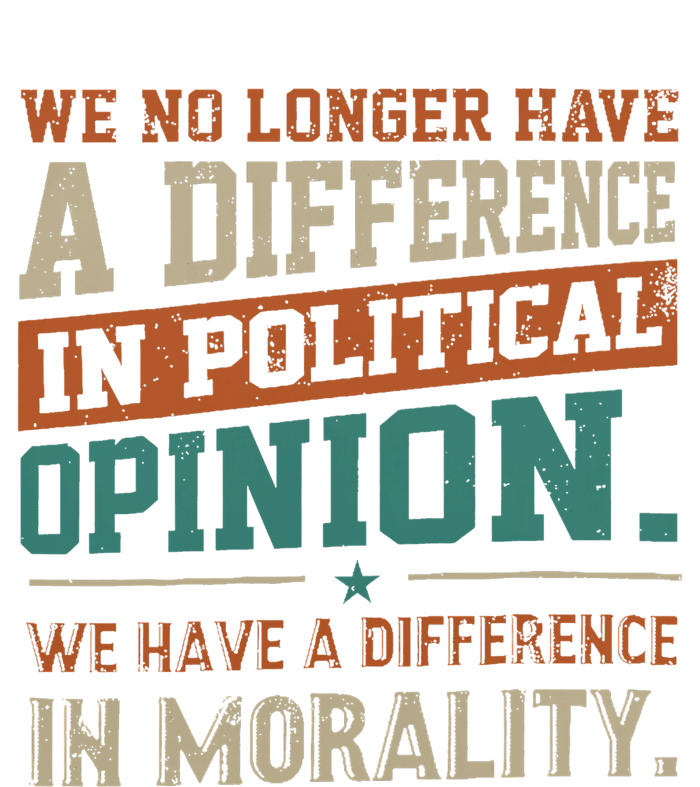 We No Longer Have A Difference In Political Opinion Morality PosiCharge RacerMesh Polo