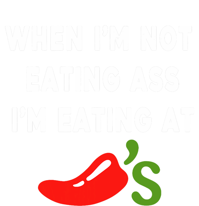 When IM Not Eating Ass IM Eating At ChiliS Funny PosiCharge RacerMesh Polo