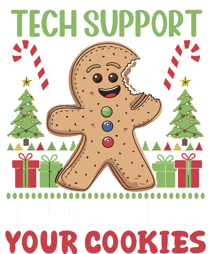 Tech Support I'M Here To Delete Your Cookies T-Shirt