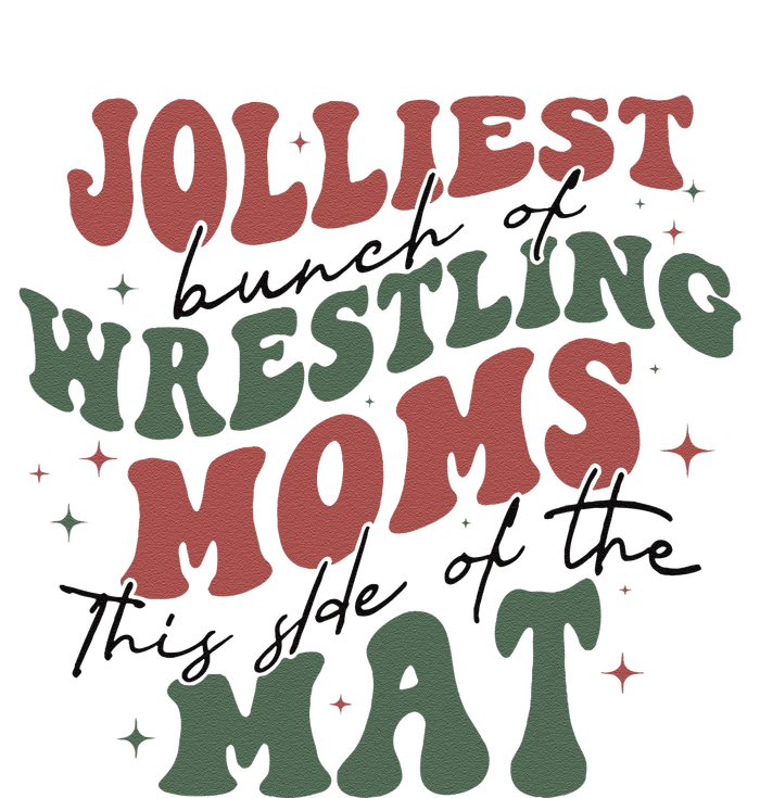 Jolliest Bunch Of Wrestling Moms This Side Of The Mat Xmas T-Shirt