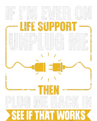 If IM Ever On Life Support Unplug Me Then Plug Me Back In Softstyle Adult Sport Polo