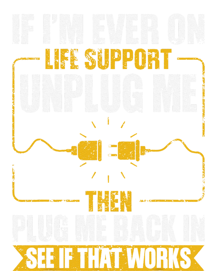 If IM Ever On Life Support Unplug Me Then Plug Me Back In Softstyle Adult Sport Polo