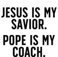 Jesus Is My Savior Pope Is My Coach Catholic Humor Sayings T-Shirt