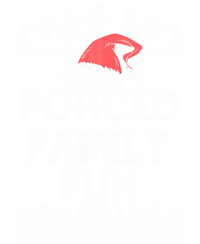 Forced Family Fun Sarcastic Adult Christmas Funny Gift T-Shirt