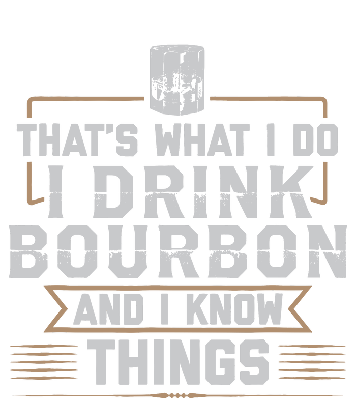 ThatS What I Do I Drink Bourbon And I Know Things Whiskey 7-Panel Snapback Hat