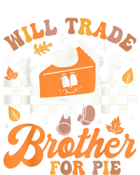 Will Trade Brother For Pie Thanksgiving Fall Family Toddler T-Shirt