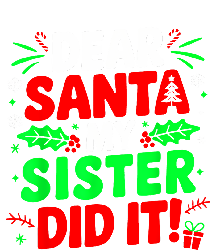 Dear Santa My Sister Did It Funny Christmas Sibling Youth Performance Sprint T-Shirt