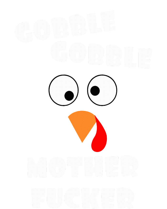 Gobble Gobble Motherfucker Turkey Thanksgiving Day T-Shirt