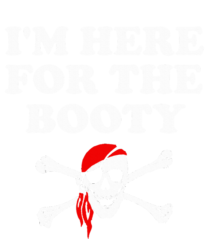 IM Here For The Booty Funny Puns Pirate T-Shirt