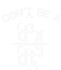 DonT Be A Jerk Funny Nerdy Math Physics Joke Pun T-Shirt