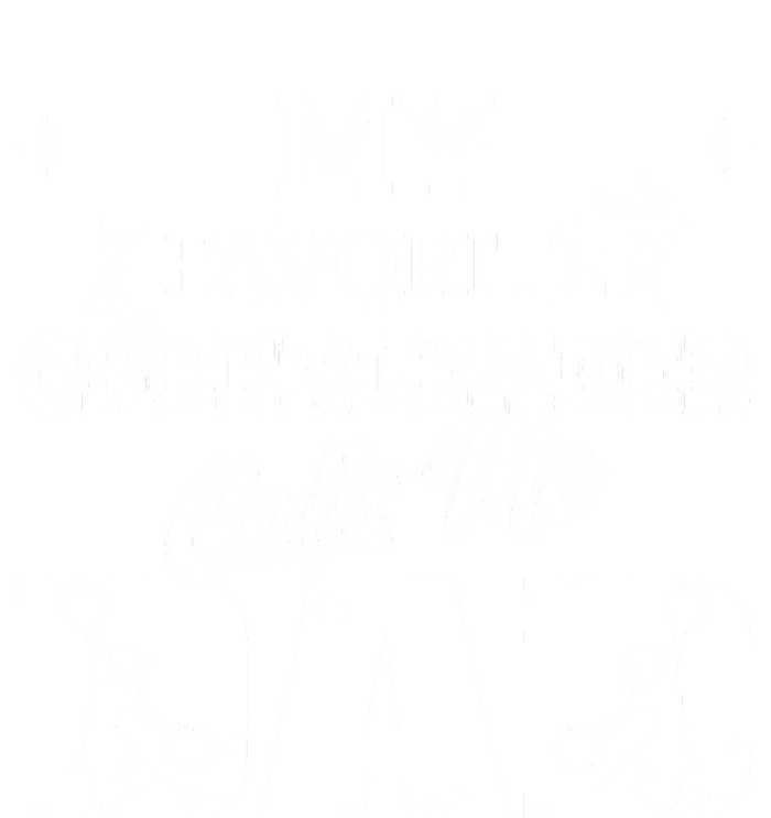 My Favorite Cheerleader Calls Me Dad Cheer Dad Gift Idea T-Shirt