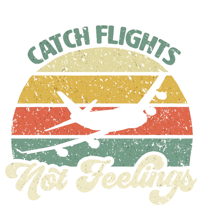 Catch Flights Not Feelings Retro Style T-Shirt