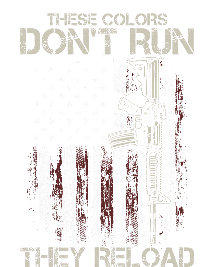 Ar15 Gun American Flag Colors DonT Run They Reload T-Shirt