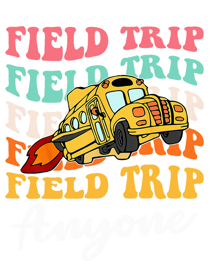 Field Trip Anyone Field Day Teacher T-Shirt