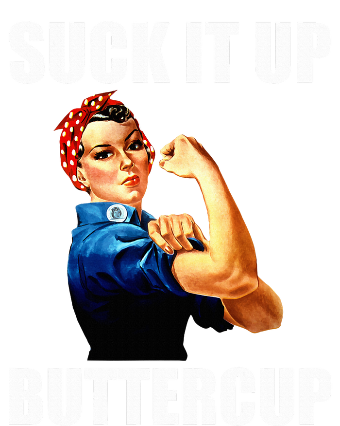 Motivational Suck It Up Buttercup Rosie Riveter T-Shirt