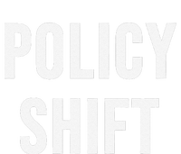 Policy Shift T-Shirt