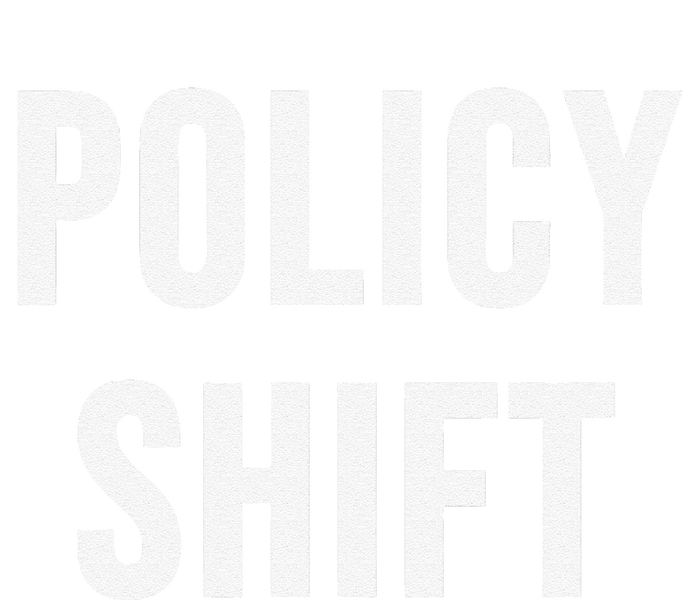 Policy Shift T-Shirt