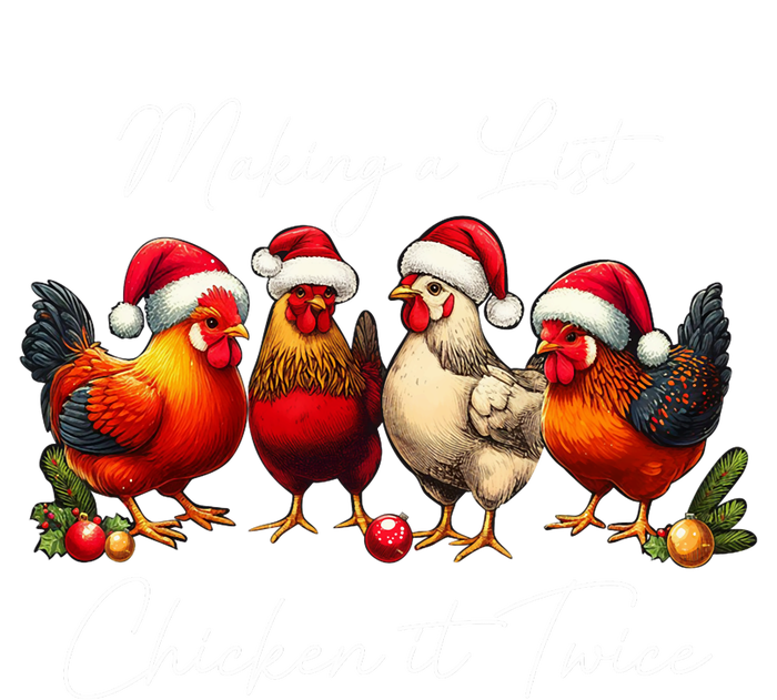 Christmas Chicken Lover Xmas Making A List Chicken It Twice T-Shirt