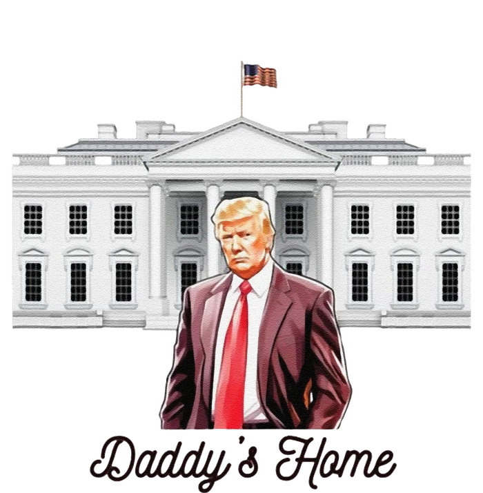 Daddys Home TrumpS Historic Return To The White House T-Shirt