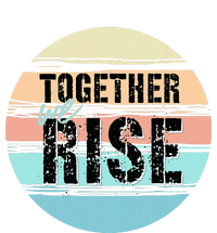 Together We Rise We Rise Together Empowerment Legacy Cool Fit Booney Bucket Hat