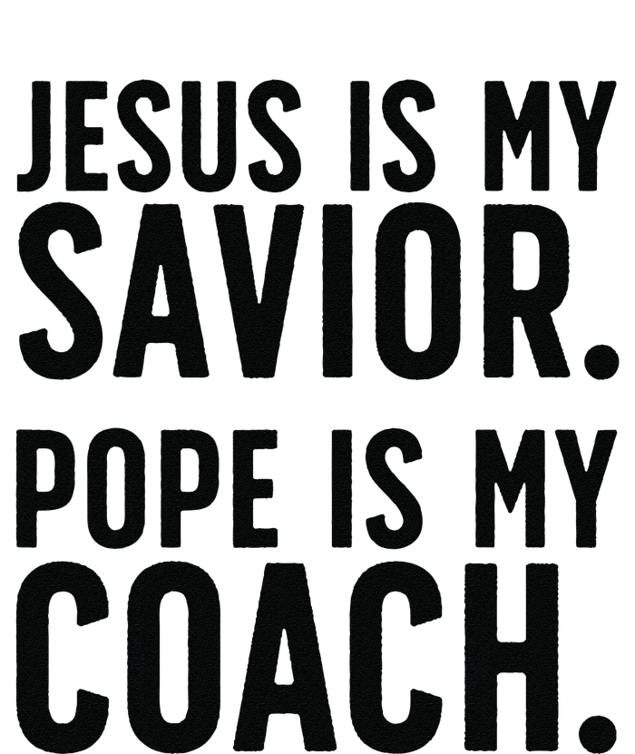 Jesus Is My Savior Pope Is My Coach Catholic Humor Sayings Long Sleeve Shirt