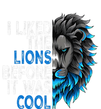 I Liked The Lions Before It Was Cool Premium T-Shirt