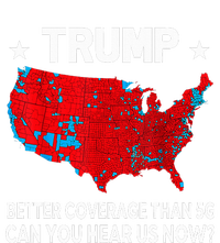 Trump Better Coverage Than 5g Can You Hear Us Now T-Shirt