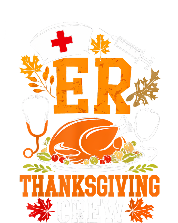 Er Thanksgiving Nurse Crew Emergency Room Icu Er Nicu Funny T-Shirt