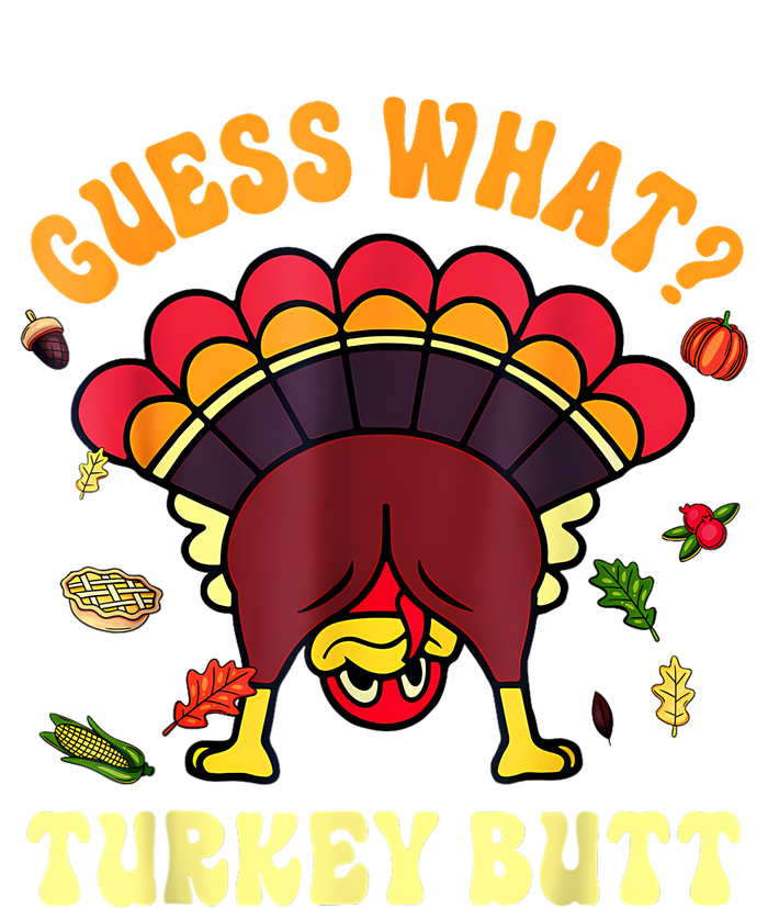 Funny Thanksgiving Guess What Turkey Butt T-Shirt