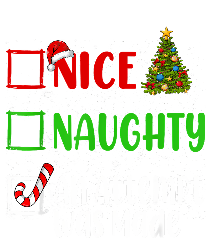 Nice Naughty An Attempt Was Made Christmas List Holiday Xmas T-Shirt