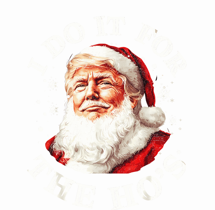 Trump Christmas Santa Claus I Do It For The Hos Cute Xmas T-Shirt