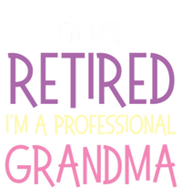 Funny Retirement I Am Not Retired I Am A Professional Grandma Sustainable Knit Beanie