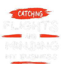 Catch Flights And Mind My Business Hoodie