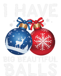 Christmas Funny I Have Big Beautiful Balls Xmas Long Sleeve Shirt