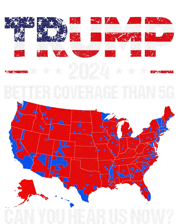 Trump Better Coverage Than 5g Can You Hear Us Now Sweater Long Sleeve Shirt