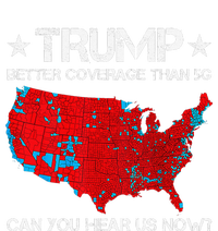 Donald Trump Better Coverage Than 5g Can You Hear Us Now T-Shirt